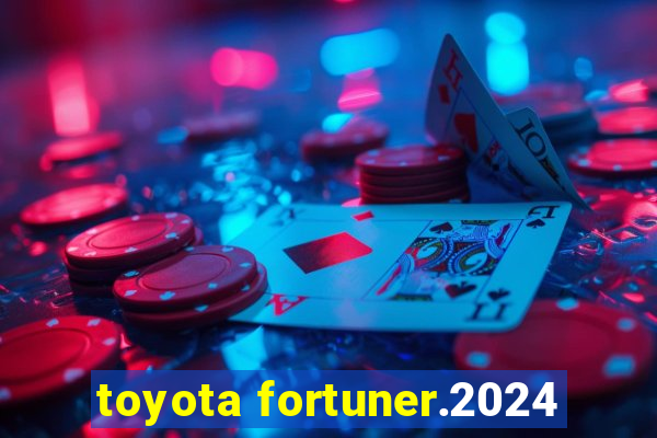 toyota fortuner.2024